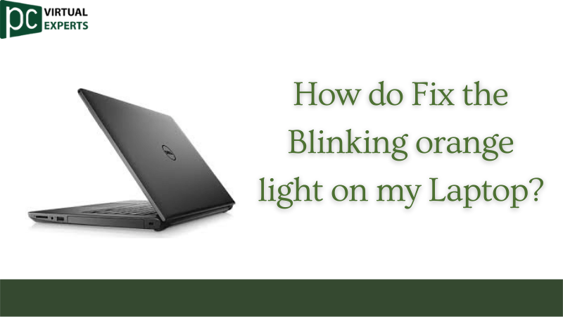 How Do I Fix The Blinking Orange Light On My Hp Laptop Printable Templates Free 9145